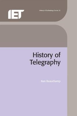 History of Telegraphy - Ken Beauchamp