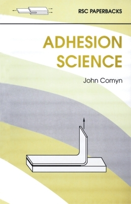 Adhesion Science - John Comyn