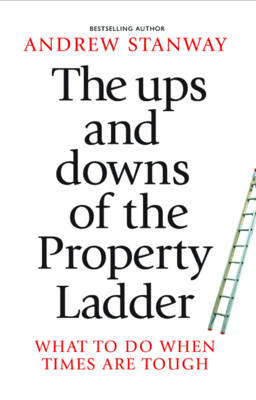 The Ups and Downs of the Property Ladder - Andrew Stanway