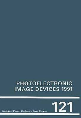 Photoelectronic Image Devices, Proceedings of the 10th Symposium on Photoelectronic Image Devices, `the McGee Symposium' held 6 September 1991 at Imperial College