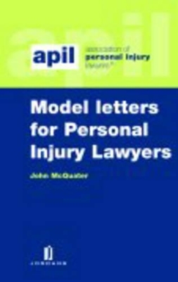 APIL Model Letters for Personal Injury Lawyers - John McQuater