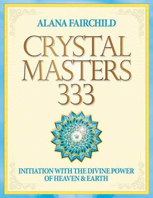 Crystal Masters 333 - Alana Fairchild