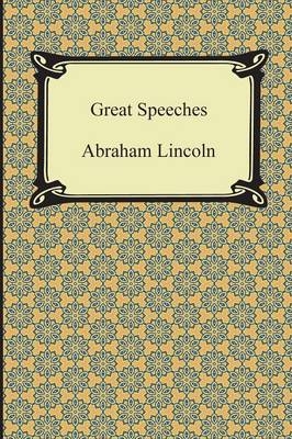 Great Speeches - Abraham Lincoln