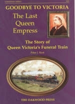 Goodbye to Victoria the Last Queen Empress - Peter J. Keat