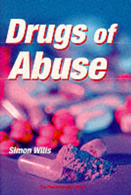 Drugs of Abuse - Dr Simon Wills