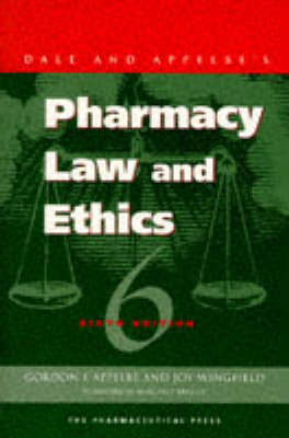 Dale and Applebe's Pharmacy Law and Ethics - J.R. Dale, Dr Gordon E. Appelbe