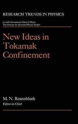 New Ideas in Tokamak Confinement - Marshall N. Rosenbluth