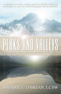 Peaks and Valleys - Sherry L. O'Brian