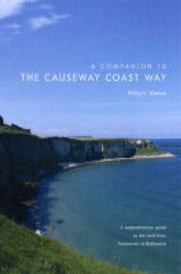 A Companion to the Causeway Coast Way - Philip S. Watson