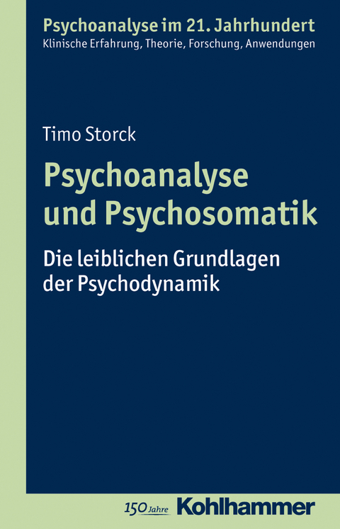 Psychoanalyse und Psychosomatik - Timo Storck