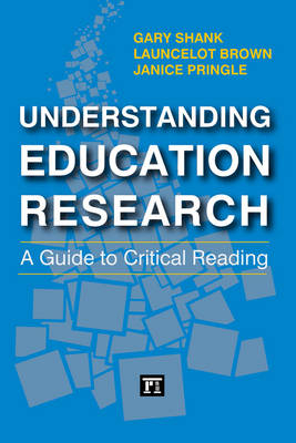 Understanding Education Research - Gary Shank, Janice Pringle, Launcelot Brown