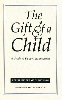 The Gift Of A Child - Elizabeth Snowden, Robert Snowden