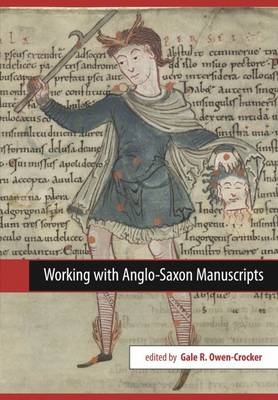 Working with Anglo-Saxon Manuscripts - 