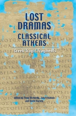 Lost Dramas of Classical Athens - 