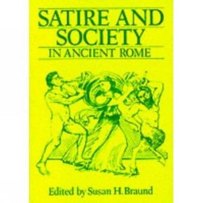 Satire and Society in Ancient Rome - 