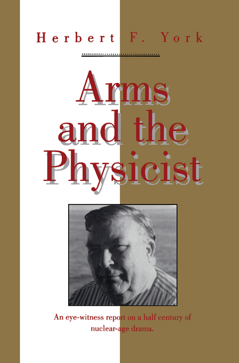 Arms and the Physicist - Herbert F. York