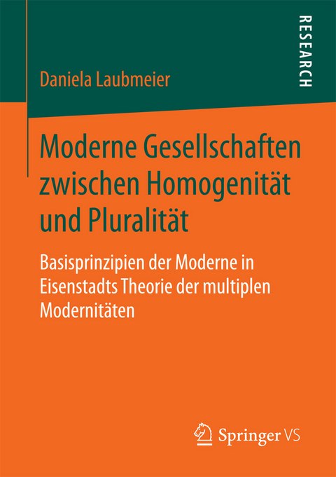 Moderne Gesellschaften zwischen Homogenität und Pluralität -  Daniela Laubmeier