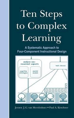 Ten Steps to Complex Learning - Jeroen J. G. van Merriënboer, Paul A. Kirschner