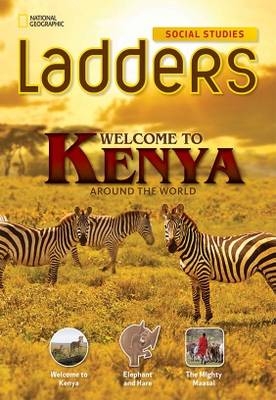 Ladders Social Studies 3: Welcome to Kenya! (below-level)