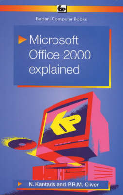 Microsoft Office 2000 Explained - Noel Kantaris, Phil Oliver