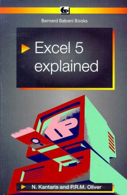 Excel 5 Explained - Noel Kantaris, Phil Oliver