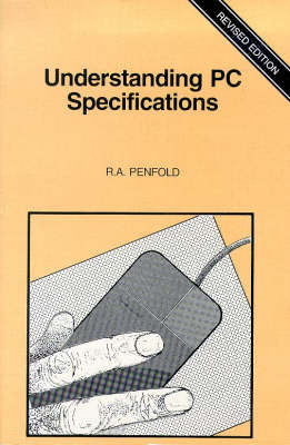 Understanding Personal Computer Specifications - R. A. Penfold