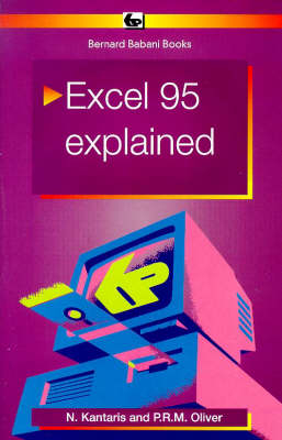 Excel 95 Explained - Noel Kantaris, Phil Oliver