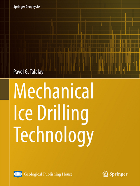 Mechanical Ice Drilling Technology -  Pavel G. Talalay