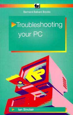 Troubleshooting Your PC - Ian Robertson Sinclair