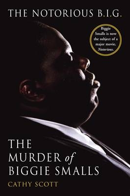 The Murder Of Biggie Smalls - Cathy Scott