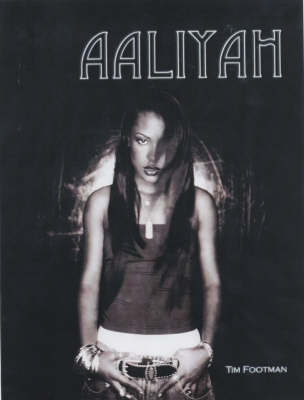 Aaliyah - Tim Footman