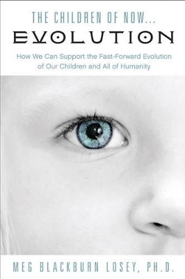 Children of Now... Evolution - Meg Blackburn Losey