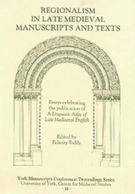 Regionalism in Late Medieval Manuscripts and Texts - 