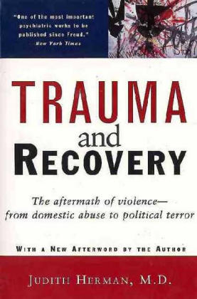 Trauma and Recovery - Judith Lewis Herman