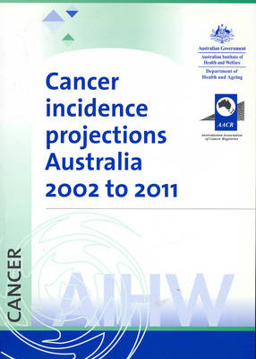 Cancer Incidence Projections Australia 2002 to 2011