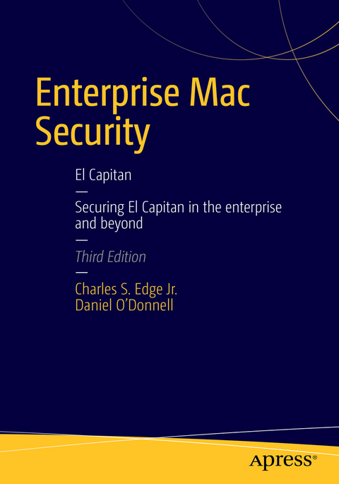 Enterprise Mac Security: Mac OS X - Charles Edge, Daniel O'Donnell