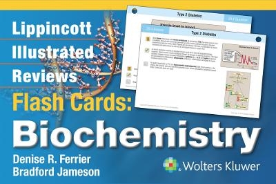 Lippincott Illustrated Reviews Flash Cards: Biochemistry - Denise R. Ferrier, Bradford Jameson