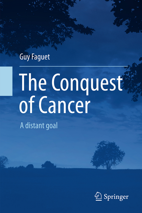 The Conquest of Cancer - Guy Faguet