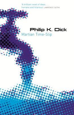 Martian Time-Slip - Philip K Dick