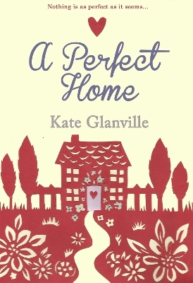 A Perfect Home - Kate Glanville