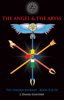 Angel & the Abyss - J. Daniel Gunther