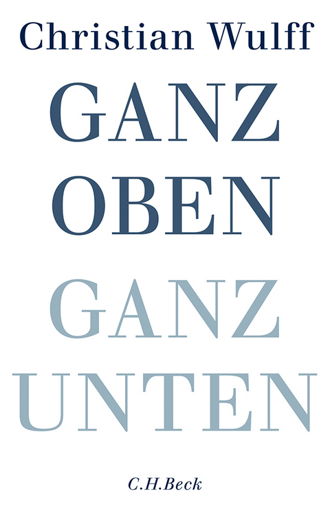 Ganz oben. Ganz unten - Christian Wulff