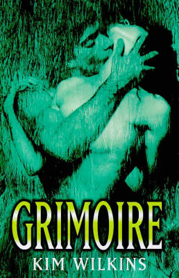 Grimoire - Kim Wilkins