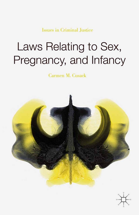 Laws Relating to Sex, Pregnancy, and Infancy - Carmen M. Cusack