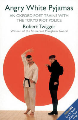 Angry White Pyjamas - Robert Twigger