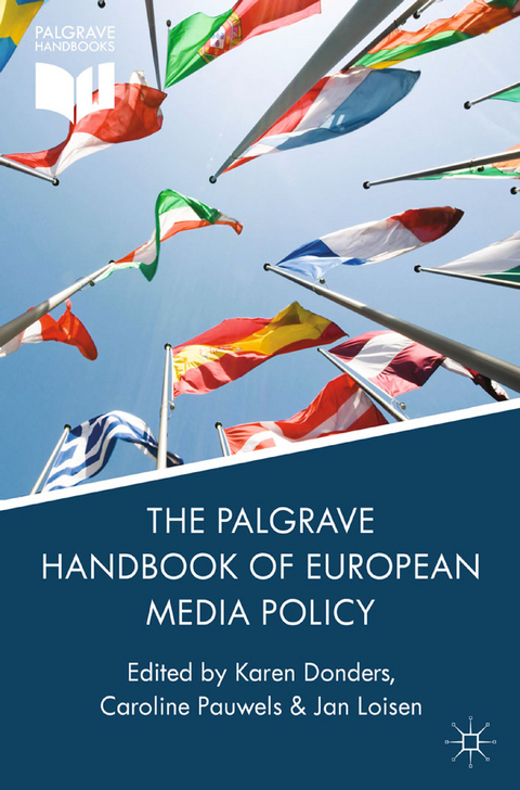 The Palgrave Handbook of European Media Policy - 