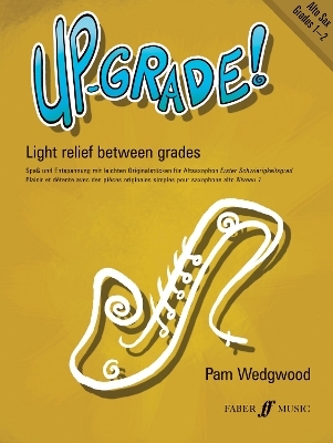 Up-Grade! Alto Saxophone Grades 1-2 - 