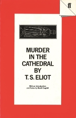 Murder in the Cathedral - T. S. Eliot