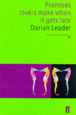 Promises Lovers Make When it Gets Late - Darian Leader