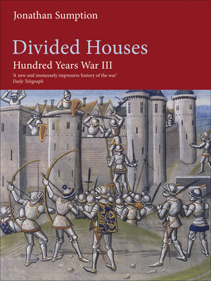 Hundred Years War Vol 3 - Jonathan Sumption